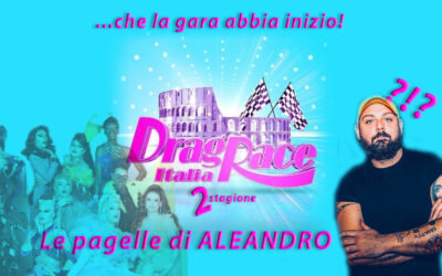 DRAG RACE ITALIA 2: Le pagelle di Aleandro