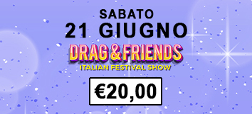 DRAG QUEEN FRIENDS festival biglietti sabato
